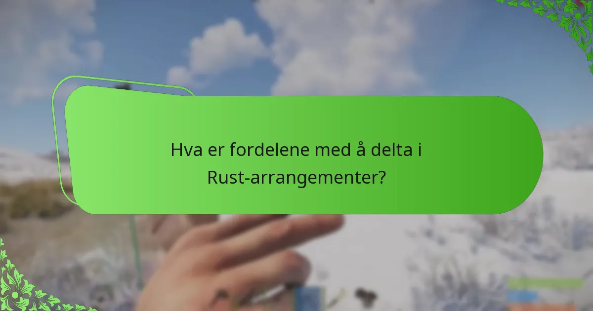 Hvordan former samfunnsengasjement Rust-arrangementer?