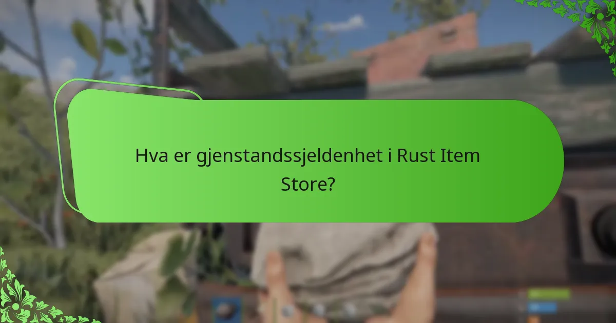 Når roterer gjenstander i Rust Item Store?