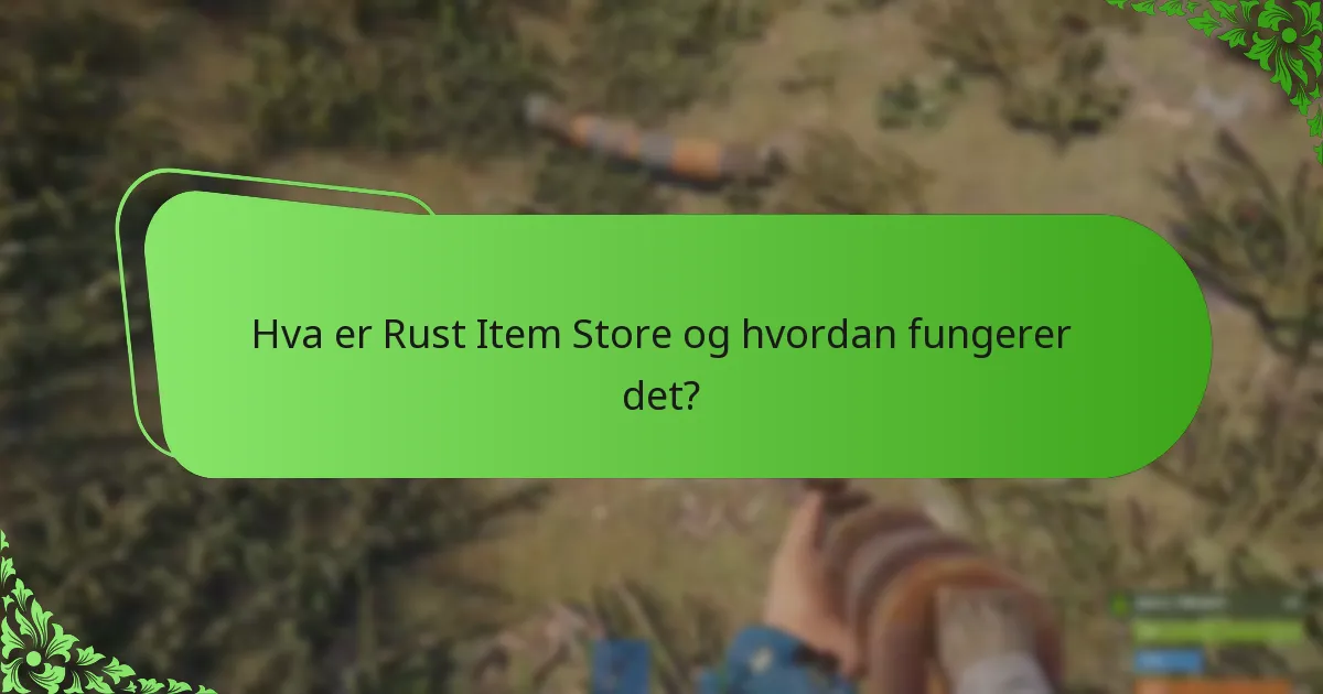 Hvilke gratis gjenstander er for øyeblikket tilgjengelige i Rust Item Store?