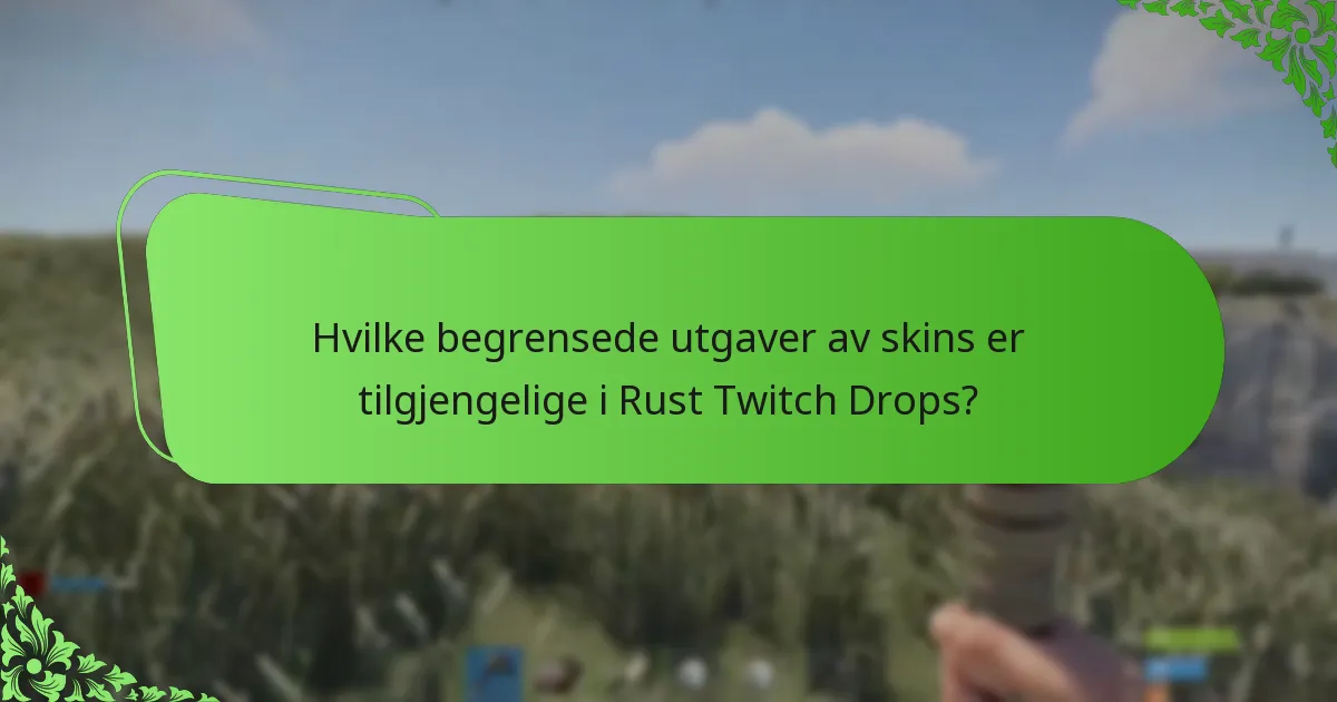 Når er kampanjeplanene for Rust Twitch Drops?