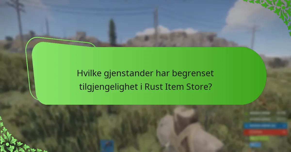 Hvor ofte skjer sesongrotasjoner i Rust Item Store?