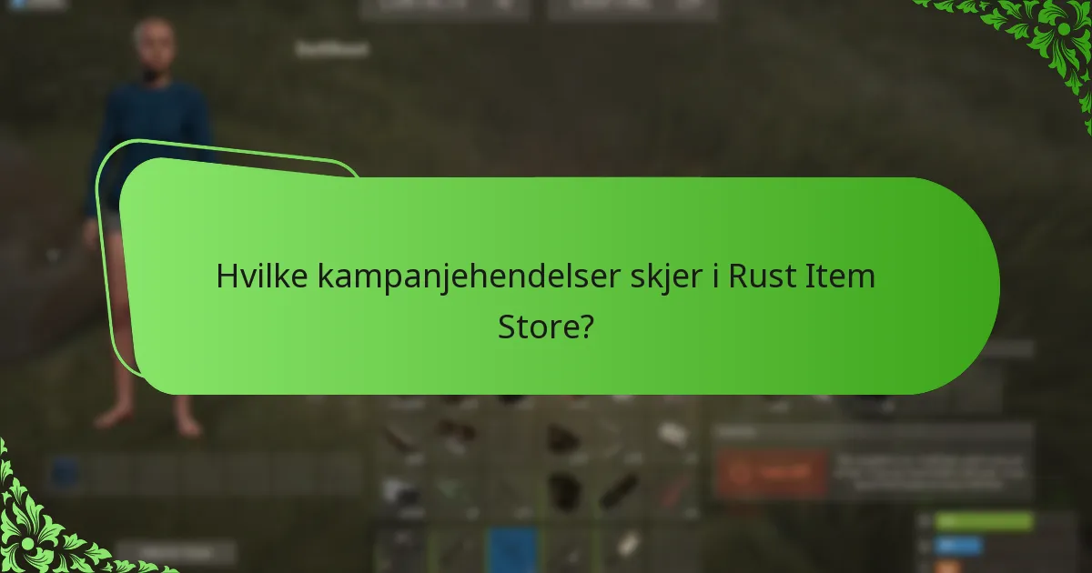 Hvordan påvirker sesongendringer Rust Item Store?