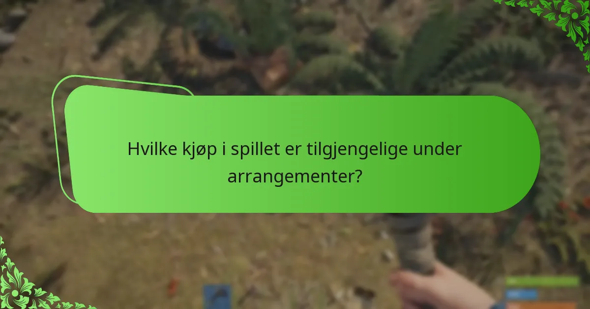 Hvilke kjøp i spillet er tilgjengelige under arrangementer?