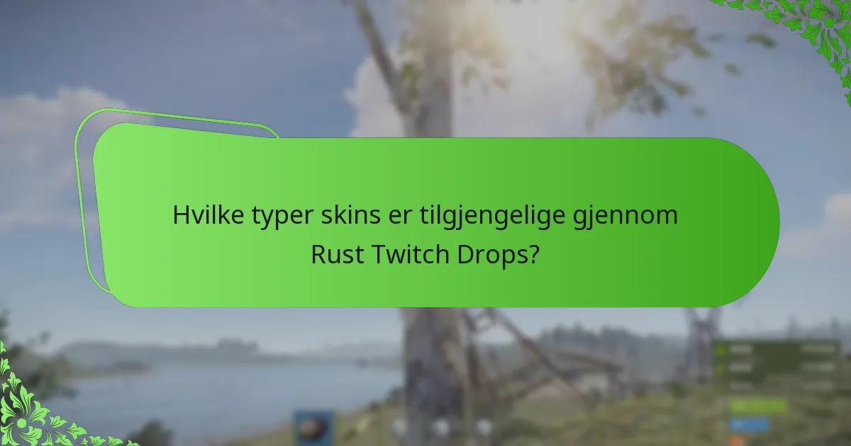 Hva er de beste praksisene for å maksimere Rust Twitch Drops?