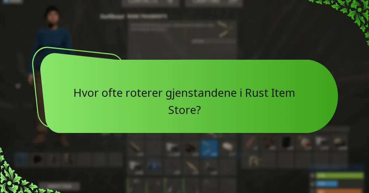 Hva er de beste praksisene for å kjøpe gjenstander i Rust Item Store?