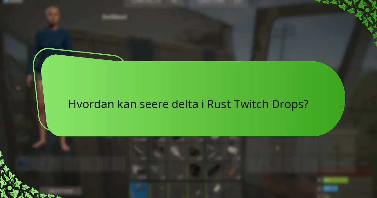 Hvordan sammenlignes Rust Twitch Drops med andre spill?